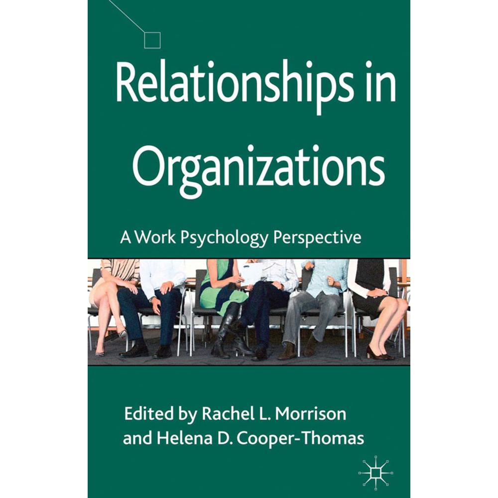 Relationships in Organizations, Fachbücher von R. Morrison, H. Cooper-Thomas