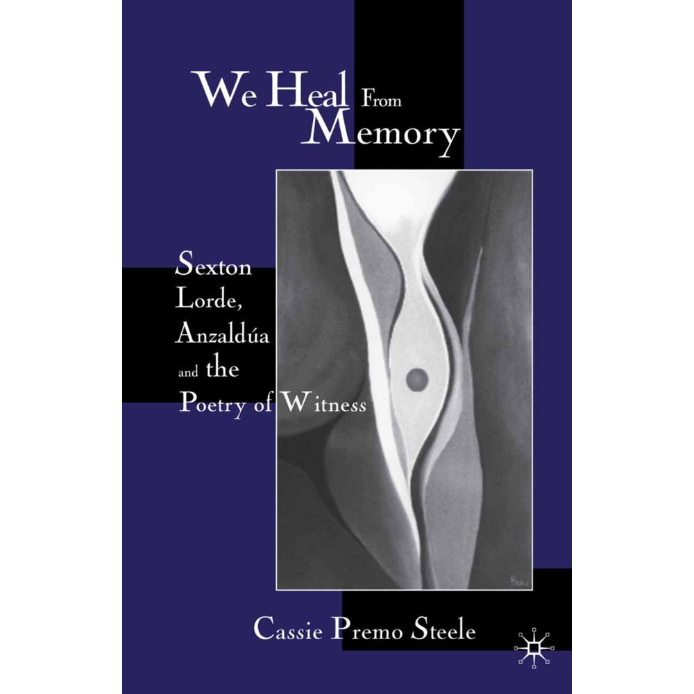 We Heal from Memory, Fachbücher von C. Steele