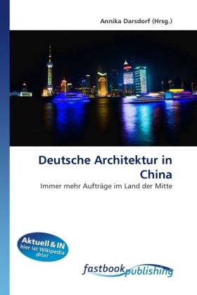 Immagine prodotto FastBook Publishing Deutsche Architektur in China (Annika Darsdorf, 2010)