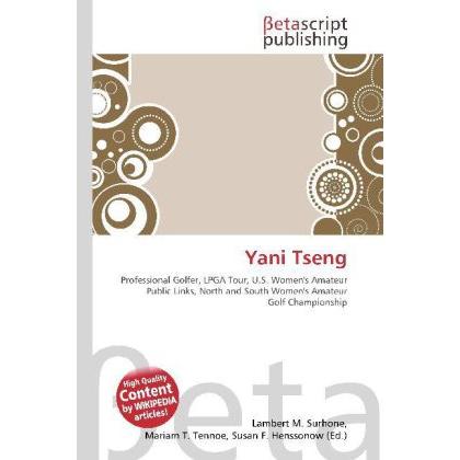 Yani Tseng, Ratgeber von Lambert M. Surhone, Mariam T. Tennoe, Susan F. Henssonow