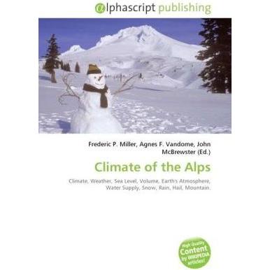 Climate of the Alps, Fachbücher von Agnes F. Vandome, Frederic P. Miller, John McBrewster