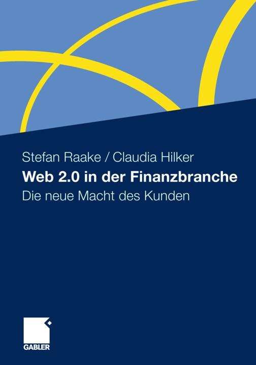 Produktbild Web 2.0 in der Finanzbranche (Deutsch, Claudia Hilker, Stefan Raake, 2010)