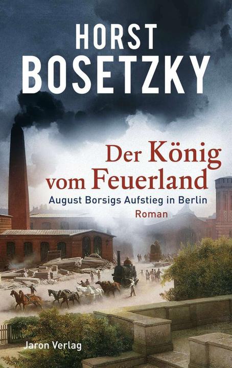Produktbild Der König vom Feuerland (Deutsch, Horst Bosetzky, 2018)