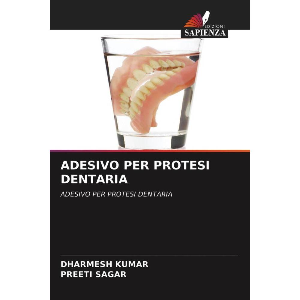 Adesivo Per Protesi Dentaria, Fachbücher von Dharmesh Kumar, Preeti Sagar