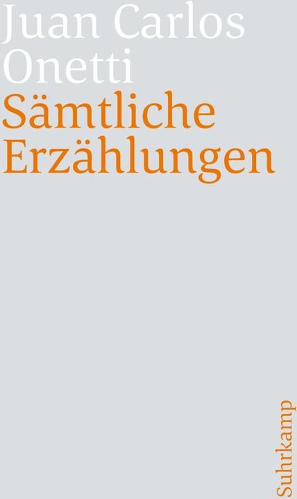 Image du produit Sämtliche Erzählungen (Allemand, Anneliese Botond, Gerhard Poppenberg, Juan Carlos Onetti, Jürgen Dormagen, René Strien, Svenja Becker, Wilhelm Muster, 2023)
