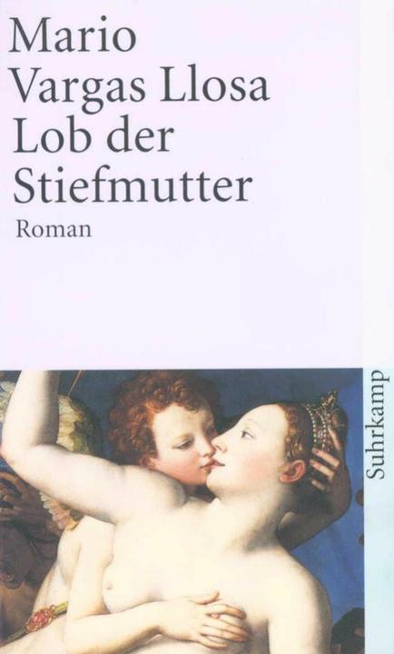 Produktbild Lob der Stiefmutter (Deutsch, Elke Wehr, Mario Vargas Llosa, 2010)