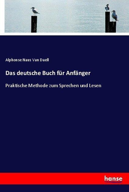 Produktbild Das deutsche Buch für Anfänger (Alphonse Naus Van Daell, 2017)