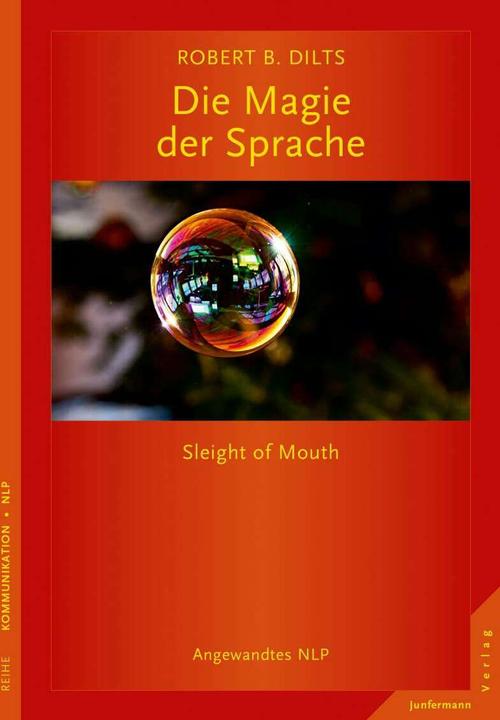Die Magie der Sprache (German, Robert B. Dilts, 2016)