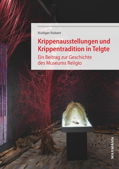 Produktbild Krippenausstellungen und Krippentradition in Telgte (Deutsch, Rüdiger Robert, 2024)
