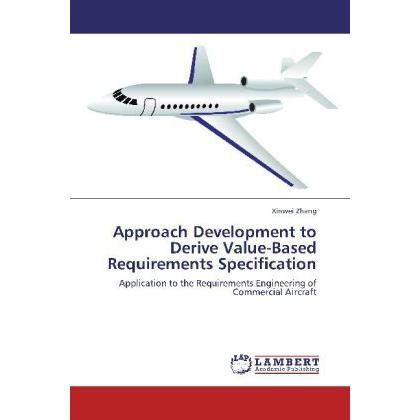 Approach Development to Derive Value-Based Requirements Specification, Fachbücher
