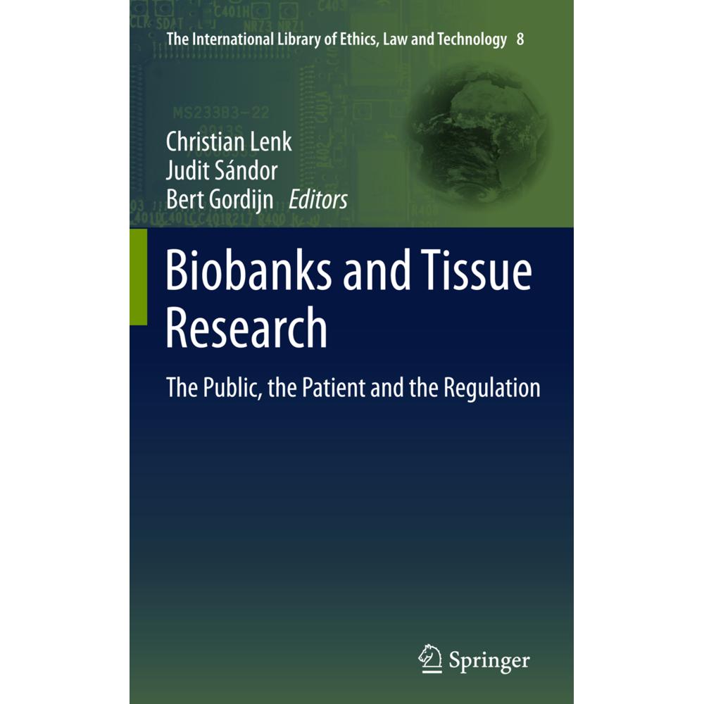 Biobanks and Tissue Research, Fachbücher von Bert Gordijn, Christian Lenk, Judit Sándor