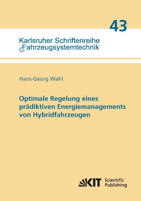 Energie-Label Optimale Regelung eines prädiktiven Energiemanagements von Hybridfahrzeugen (Deutsch, Hans-Georg Wahl, 2015)