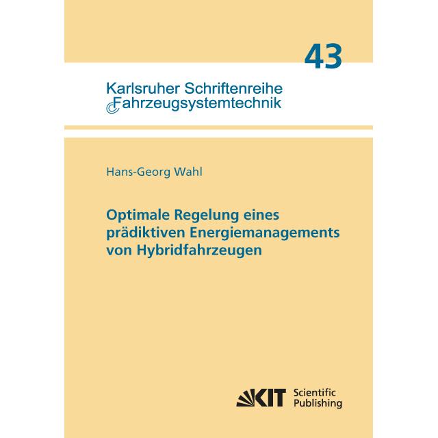 Optimale Regelung eines prädiktiven Energiemanagements von Hybridfahrzeugen, Fachbücher von Hans-Georg Wahl