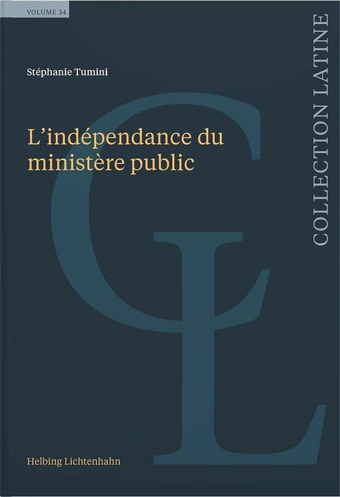 L'indépendance du ministère public (Französisch, Stéphanie Tumini, 2025)