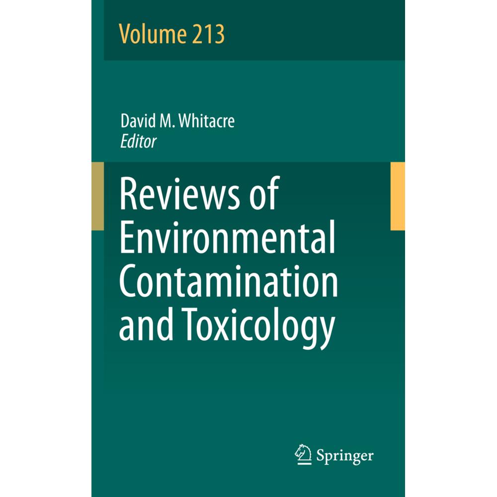Reviews of Environmental Contamination and Toxicology Volume 213, Fachbücher von David M. Whitacre