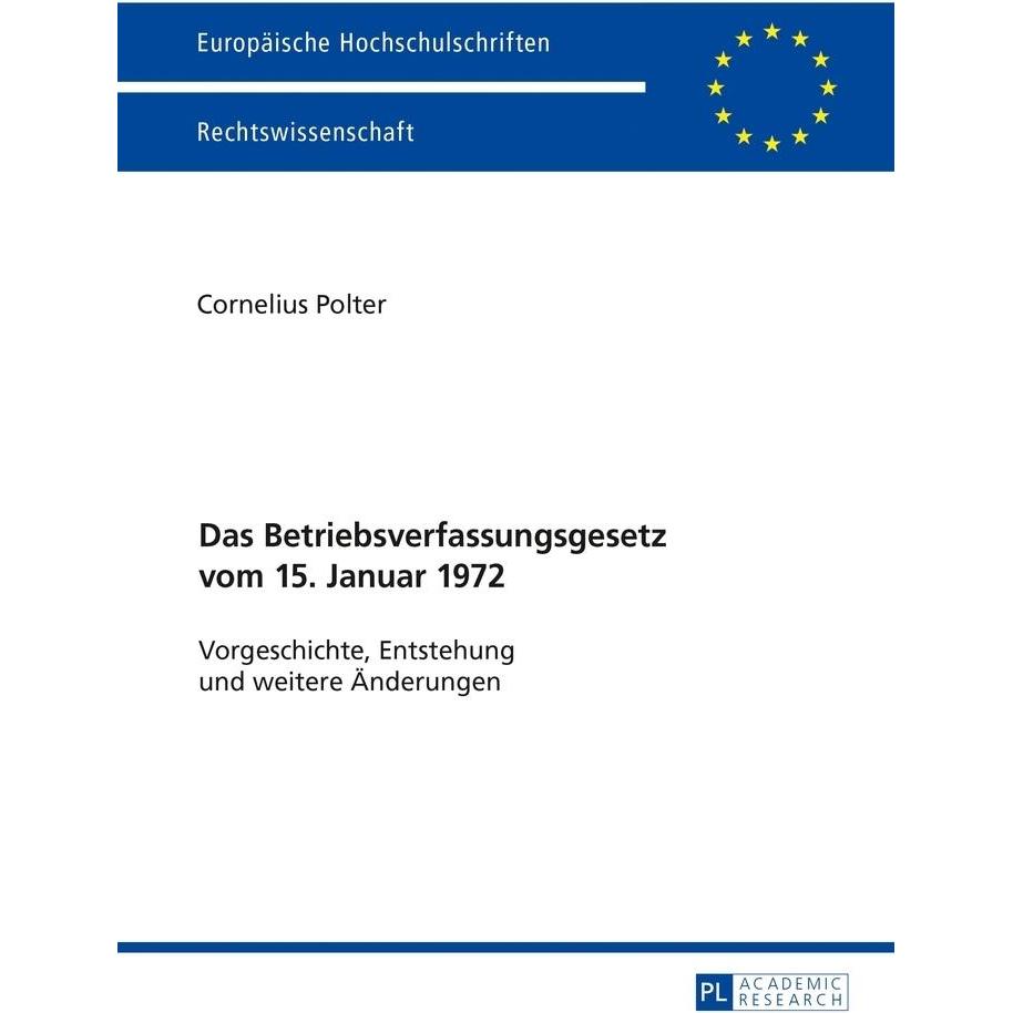 Das Betriebsverfassungsgesetz vom 15. Januar 1972, Fachbücher von Cornelius Polter