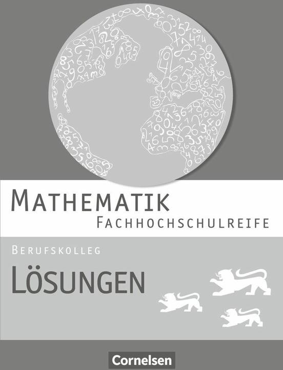 Actual product image Mathematik - Fachhochschulreife. Lösungen. BW (German, Christian Saur, Frédérique Chauffer, Karin Schommer, Markus Strobel, Michael Knobloch, Otto Feszler, Simon Winter, 2016)