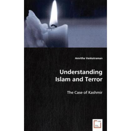 Understanding Islam and Terror, Fachbücher von Amritha Venkatraman