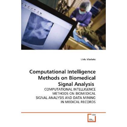 Computational Intelligence Methods on Biomedical Signal Analysis, Fachbücher von Liviu Vladutu
