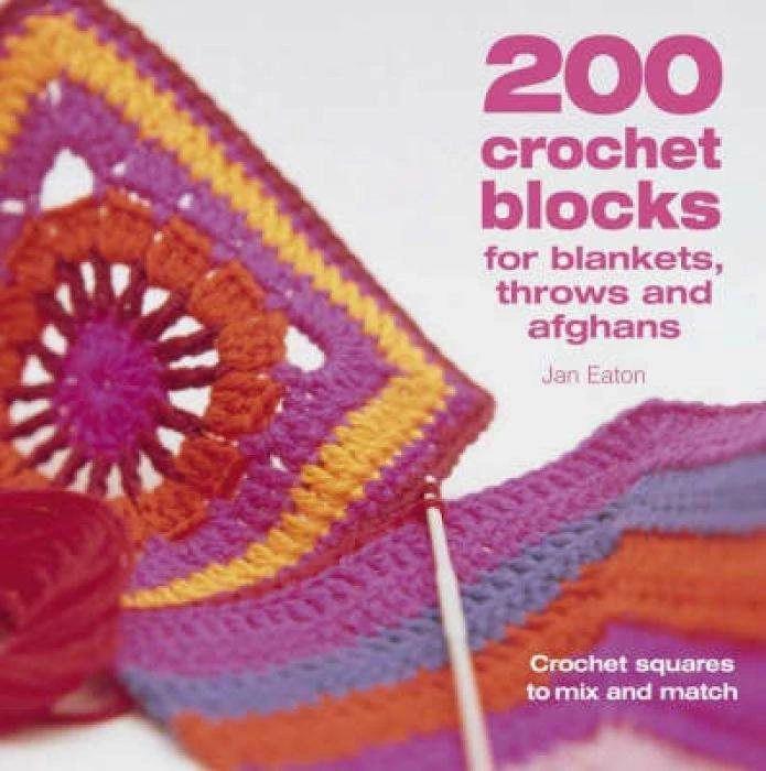 Actual product image 200 Crochet Blocks for Blankets, Throws and Afghans (English, Jan Eaton, 2005)