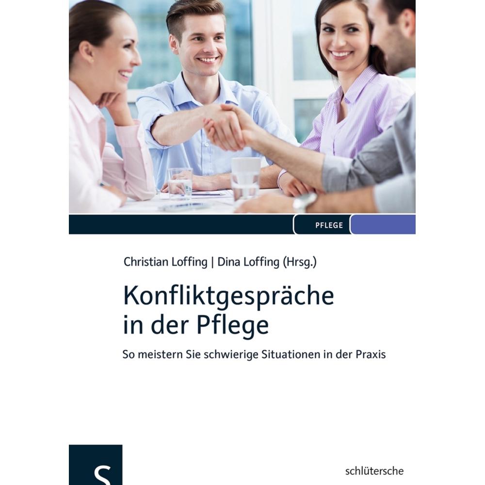 Konfliktgespräche in der Pflege, Fachbücher von Christian Loffing, Dina Loffing