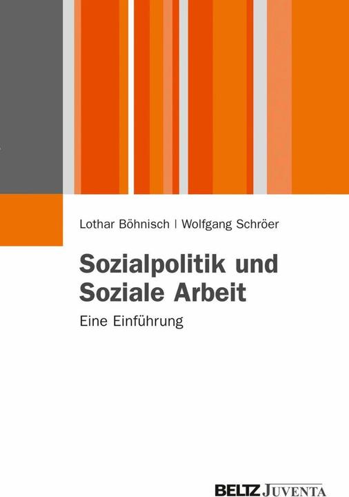 Produktbild Sozialpolitik und Soziale Arbeit (Deutsch, Lothar Böhnisch, Wolfgang Schröer, 2012)