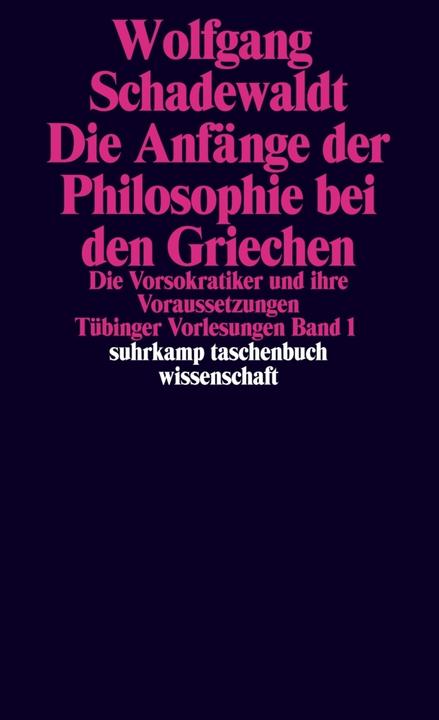 Image du produit Tübinger Vorlesungen Band 1. Die Anfänge der Philosophie bei den Griechen (Allemand, Wolfgang Schadewaldt, 1978)
