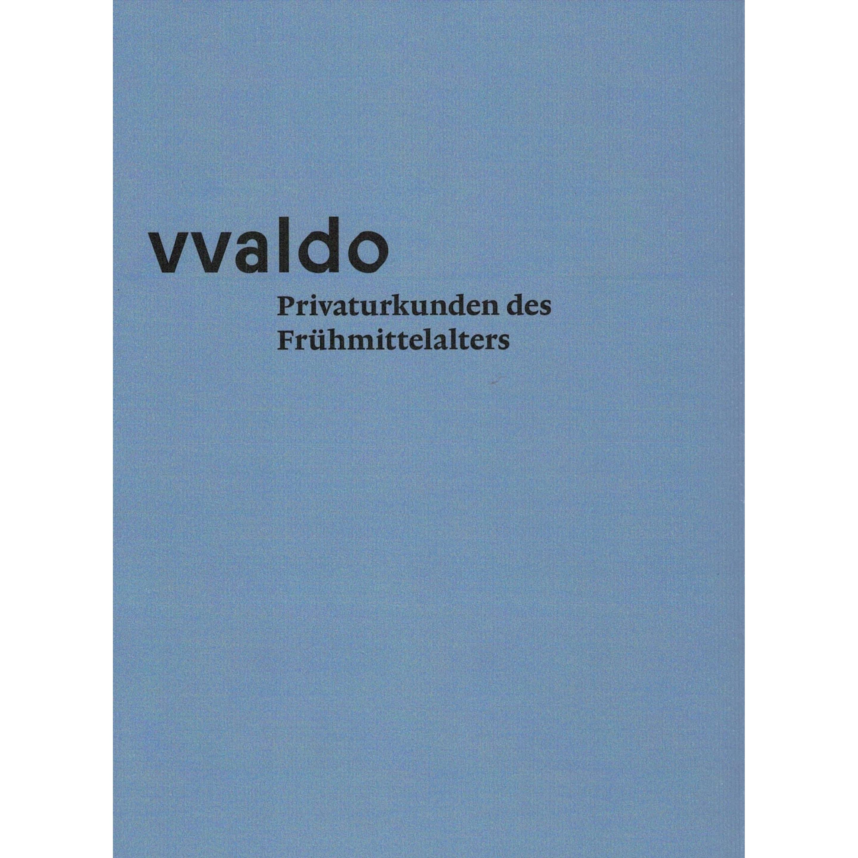 vvaldo - Privaturkunden des Frhmittelalters, Fachbücher von Stiftsarchiv St. Gallen, Peter Erhart