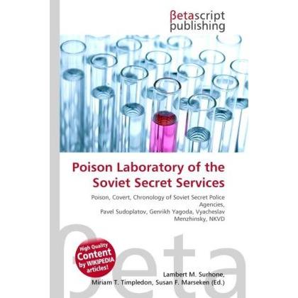 Poison Laboratory of the Soviet Secret Services, Fachbücher von Lambert M. Surhone, Miriam T. Timpledon, Susan F. Marsek...