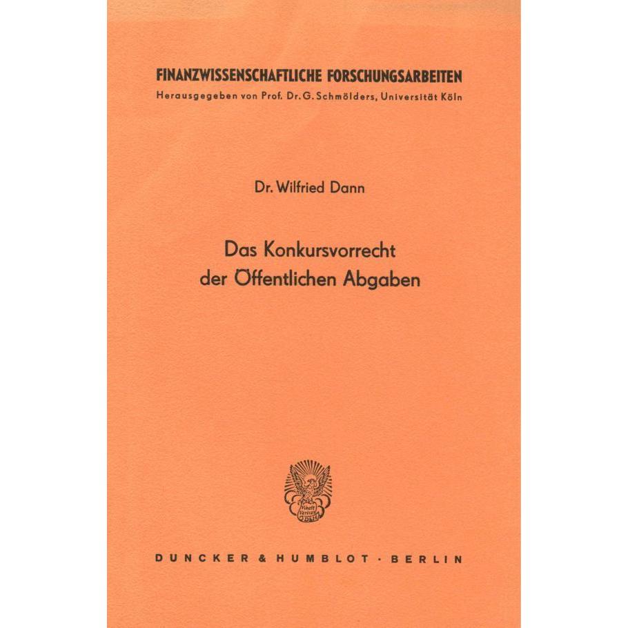 Das Konkursvorrecht der Öffentlichen Abgaben., Fachbücher von Wilfried Dann