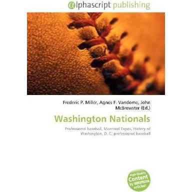 Washington Nationals, Ratgeber von Agnes F. Vandome, Frederic P. Miller, John McBrewster