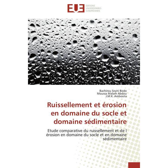 Ruissellement et érosion en domaine du socle et domaine sédimentaire, Fachbücher von J. M. K. Ambouta, Bachirou Seyni Bo...