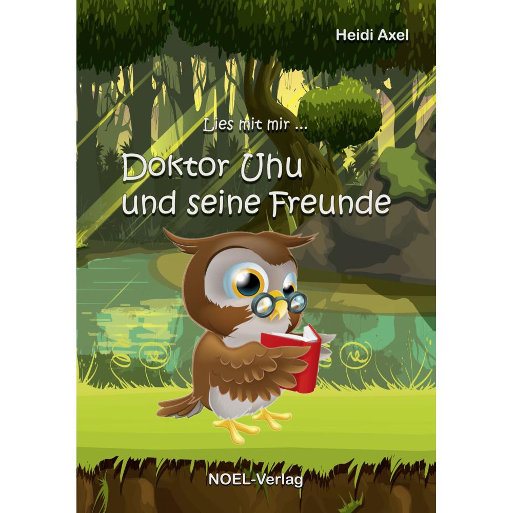 Noel Axel:Doktor Uhu und seine Freunde