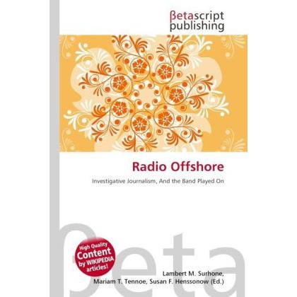 Radio Offshore, Fachbücher von Lambert M. Surhone, Mariam T. Tennoe, Susan F. Henssonow