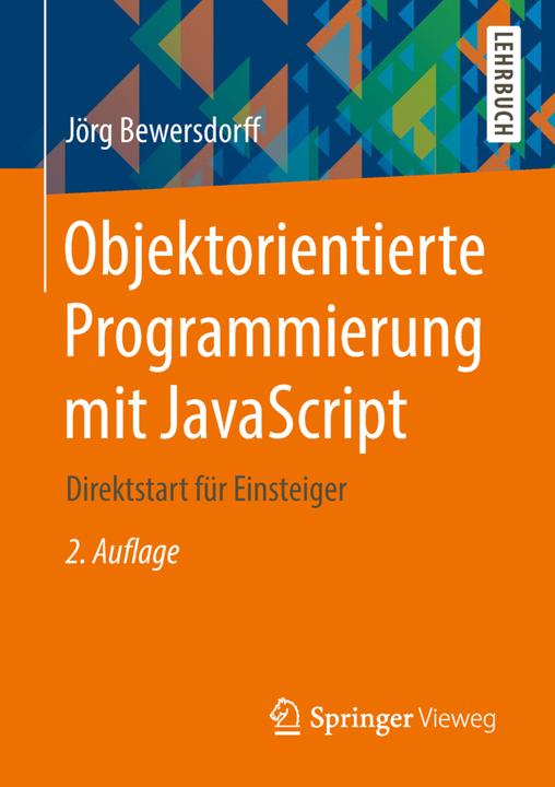 Produktbild Objektorientierte Programmierung mit JavaScript (Deutsch, Jörg Bewersdorff, 2018)