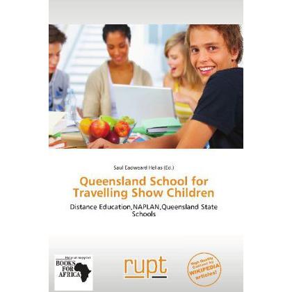 Queensland School for Travelling Show Children, Ratgeber von Saul Eadweard Helias