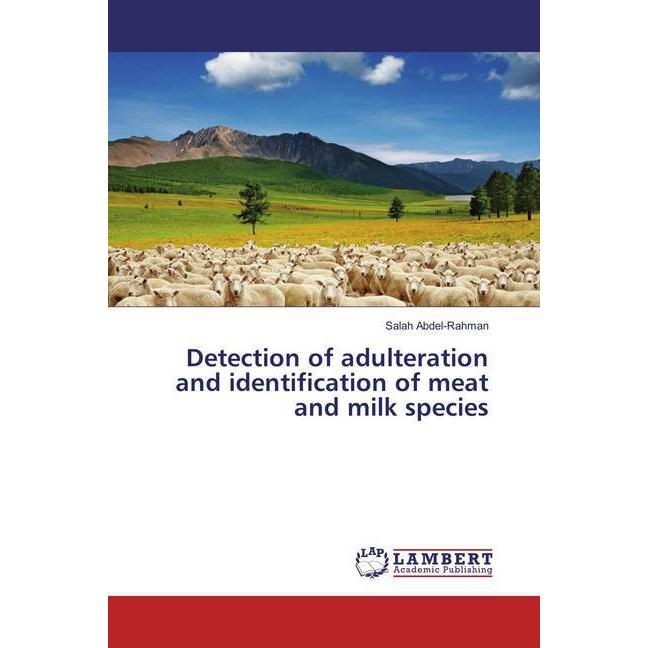 Detection of adulteration and identification of meat and milk species, Fachbücher von Salah Abdel-Rahman