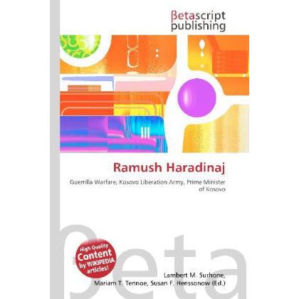 Ramush Haradinaj, Fachbücher von Lambert M. Surhone, Miriam T. Timpledon, Susan F. Marseken