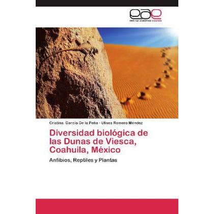 Diversidad biológica de las Dunas de Viesca, Coahuila, México, Fachbücher von Cristina García De la Peña, Ulises Romero ...