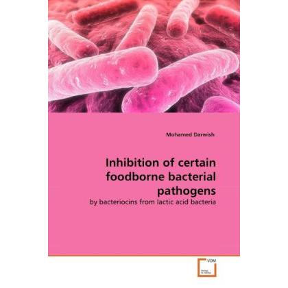Inhibition of certain foodborne bacterial pathogens, Fachbücher von Mohamed Darwish