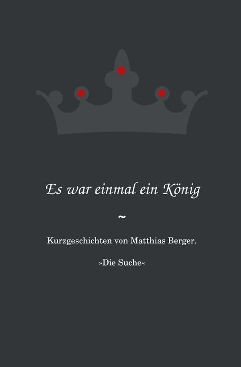 Produktbild Es war einmal ein König: Die Suche (Matthias Berger, Deutsch)