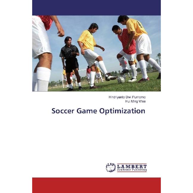 Soccer Game Optimization, Fachbücher von Hindriyanto Dwi Purnomo, Hui Ming Wee