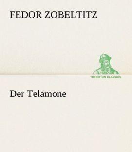 Produktbild Der Telamone (Deutsch, Fedor Zobeltitz, 2012)