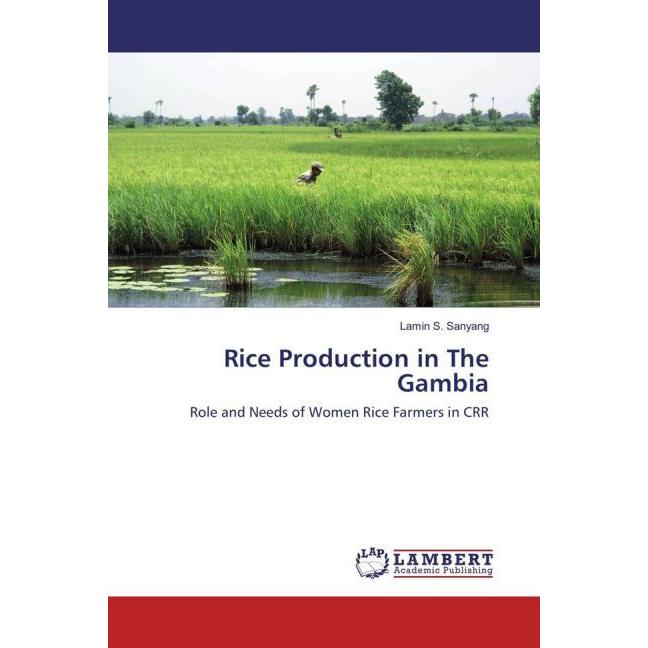 Rice Production in The Gambia, Fachbücher von Lamin S. Sanyang