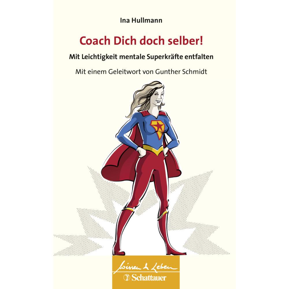 Coach Dich doch selber!, Ratgeber von Ina Hullmann