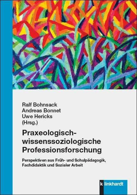 Image du produit Praxeologisch-wissenssoziologische Professionsforschung (Allemand, Andreas Bonnet, Ralf Bohnsack, Uwe Hericks, 2022)