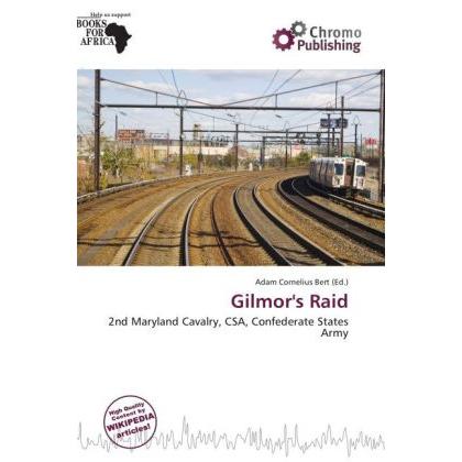 Gilmor's Raid, Ratgeber von Adam Cornelius Bert