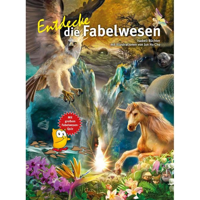 Entdecke die Fabelwesen, Kinderbücher von Isabell Büchter, Jun Hu Cho