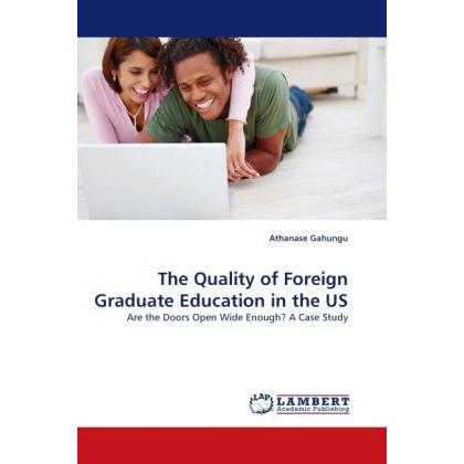 The Quality of Foreign Graduate Education in the US, Fachbücher