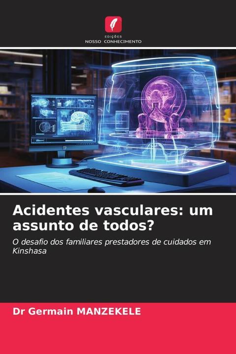 Produktbild Acidentes vasculares: um assunto de todos? (Deutsch, Dr Germain MANZEKELE, 2024)
